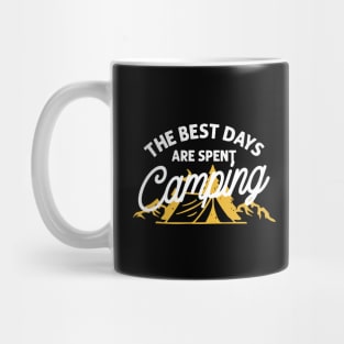 The best days are spent camping Mug